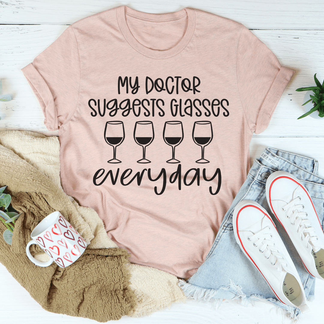 My Doctor Suggests Glasses Everyday Tee-2